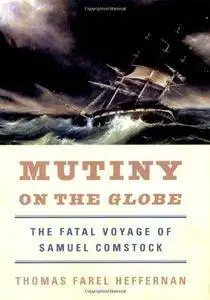 Mutiny on the Globe : the fatal voyage of Samuel Comstock