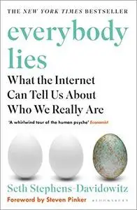 Everybody Lies: What the Internet Can Tell Us About Who We Really Are (UK Edition)