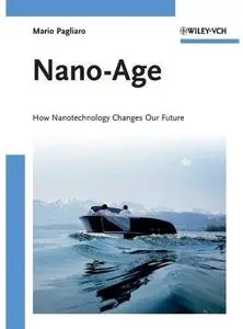 Nano-Age: How Nanotechnology Changes Our Future