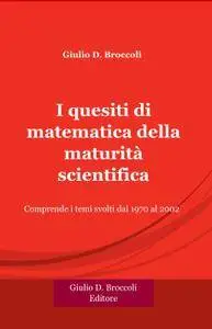 I quesiti di matematica della maturità scientifica