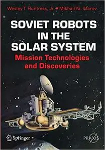 Soviet Robots in the Solar System: Mission Technologies and Discoveries