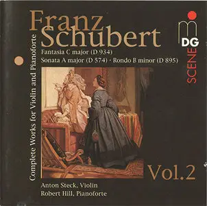 Franz Schubert - Steck, Hill - Complete Works for Violin and Pianoforte Vol.2 [MDG 620 0688-2] {1997}