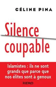 Céline Pina, "Silence coupable"