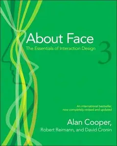 About Face 3: The Essentials of Interaction Design, 3rd edition (repost)