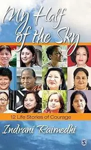 My Half of the Sky: 12 Life Stories of Courage