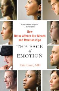 The Face of Emotion: How Botox Affects Our Moods and Relationships