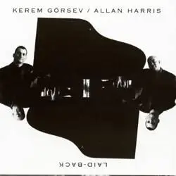 Kerem Görsev & Allan Harris- Laid Back (1999)