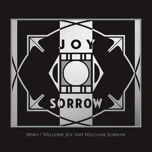 Spiro - Welcome Joy and Welcome Sorrow (2015)