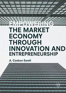 Empowering the Market Economy through Innovation and Entrepreneurship (repost)