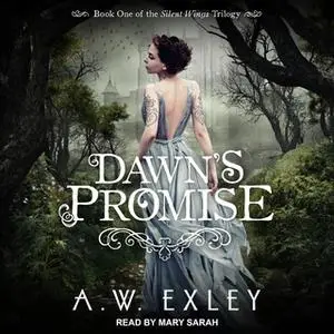 «Dawn's Promise» by A.W. Exley