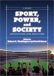 Sport, Power, and Society: Institutions and Practices