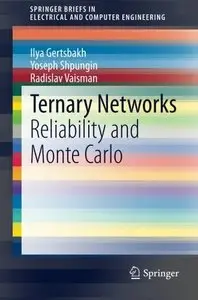 Ternary Networks: Reliability and Monte Carlo