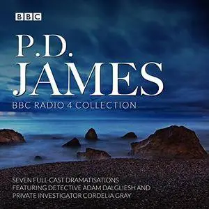 P. D. James BBC Radio Drama Collection: Seven Full-Cast Dramatisations [Audiobook]