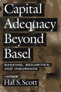 Capital Adequacy beyond Basel: Banking, Securities, and Insurance (Repost)
