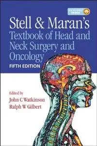 Stell & Maran's Textbook of Head and Neck Surgery and Oncology, Fifth Edition