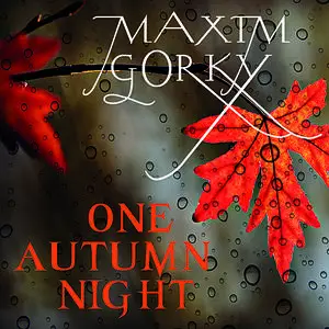 «One Autumn Night» by Maxim Gorky