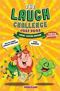 The Laugh Challenge Joke Book - Lucky Clover Edition