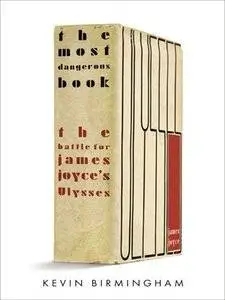 The Most Dangerous Book: The Battle for James Joyce’s Ulysses (repost)