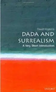 Dada and Surrealism: A Very Short Introduction [Repost]