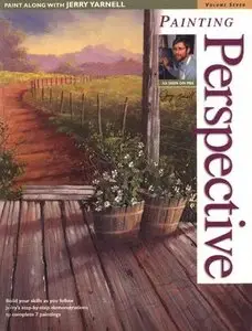 Paint Along with Jerry Yarnell Volume Seven - Painting Perspective (Repost)