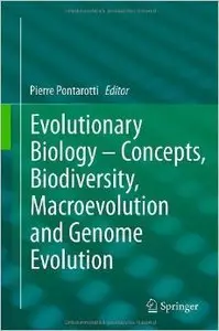 Evolutionary Biology Concepts, Biodiversity, Macroevolution and Genome Evolution