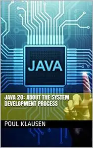 JAVA: ABOUT THE SYSTEM DEVELOPMENT PROCESS
