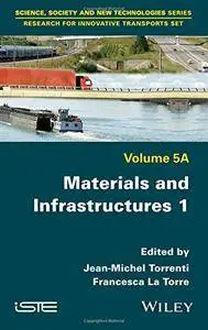 Materials and Infrastructures 1, Volume 5A