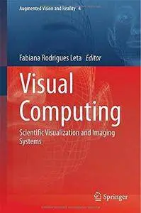 Visual Computing: Scientific Visualization and Imaging Systems (Repost)
