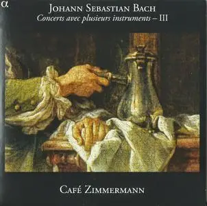Café Zimmermann - J.S. Bach: Concerts avec plusieurs instruments, Vol. 3 (2007) Repost