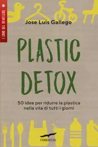 Jose Luis Gallego - Plastic detox