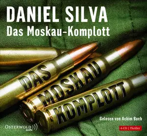 Daniel Silva - Das Moskau-Komplott