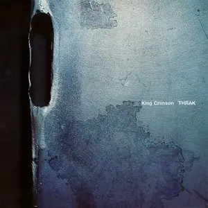 King Crimson - THRAK (1995) (HDCD)