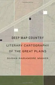 Deep Map Country: Literary Cartography of the Great Plains