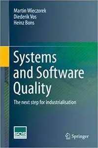 Systems and Software Quality: The next step for industrialisation (Repost)