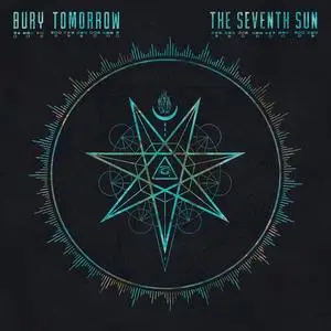 Bury Tomorrow  - The Seventh Sun (2023) [Official Digital Download]