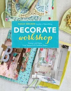 Decorate Workshop: Design and Style Your Space in 8 Creative Steps