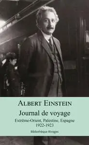 Albert Einstein, "Journal de voyage : Extrême-Orient, Palestine, Espagne : 1922-1923"