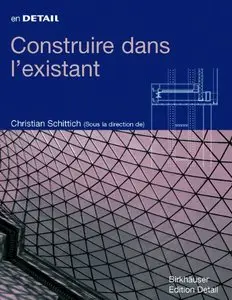 En Détail: Construire dans l'existant (repost)