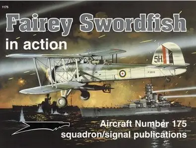 Fairey Swordfish in Action: Aircraft Number 175 [Repost]