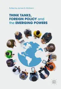 Think Tanks, Foreign Policy and the Emerging Powers