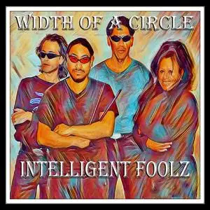 Intelligent Foolz - Width of a Circle (2023 Remaster) (1996/2023) [Official Digital Download]