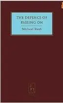 The Defence of Passing On