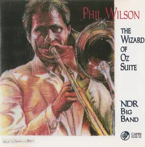 Phil Wilson and The NDR Big Band - The Wizard Of Oz Suite (1994)