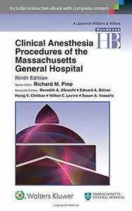 Clinical Anesthesia Procedures of the Massachusetts General Hospital (9th Revised edition) (Repost)