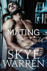 «Mating Theory» by Skye Warren