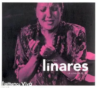 Carmen Linares – La luna en el río (2003) -repost