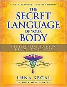 The Secret Language of Your Body: The Essential Guide to Healing