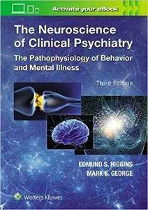 The Neuroscience of Clinical Psychiatry, Third Edition