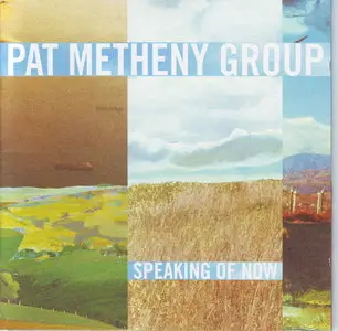 Pat Metheny Group Speaking of now