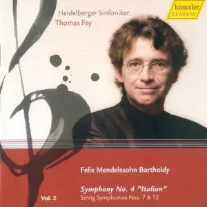Felix Mendelssohn Bartholdy - Symphonies Vol. 2 (Thomas Fey & Heidelberger Sinfoniker, 2007)